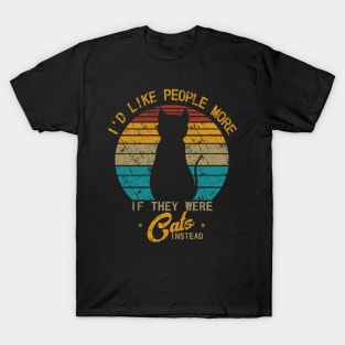 Vintage I'd like People more if they were Cats instead T-Shirt